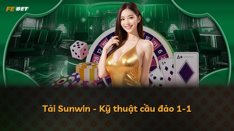 Tải Sunwin - Kỹ thuật cầu đảo 1-1